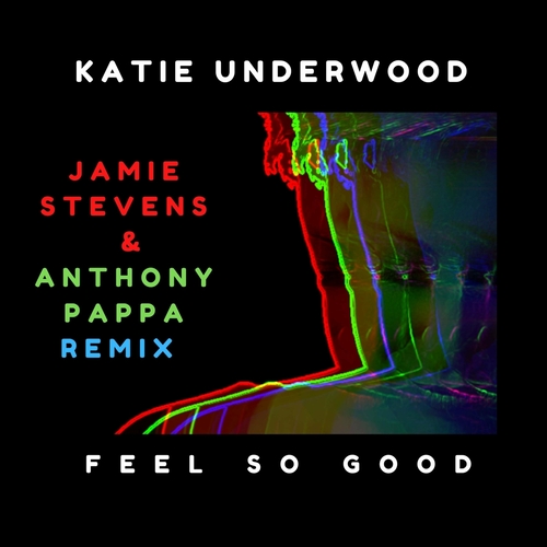 Katie Underwood - Feel So Good (Jamie Stevens & Anthony Pappa Remix) (Jamie Stevens & Anthony Pappa Remix) [FSG003]